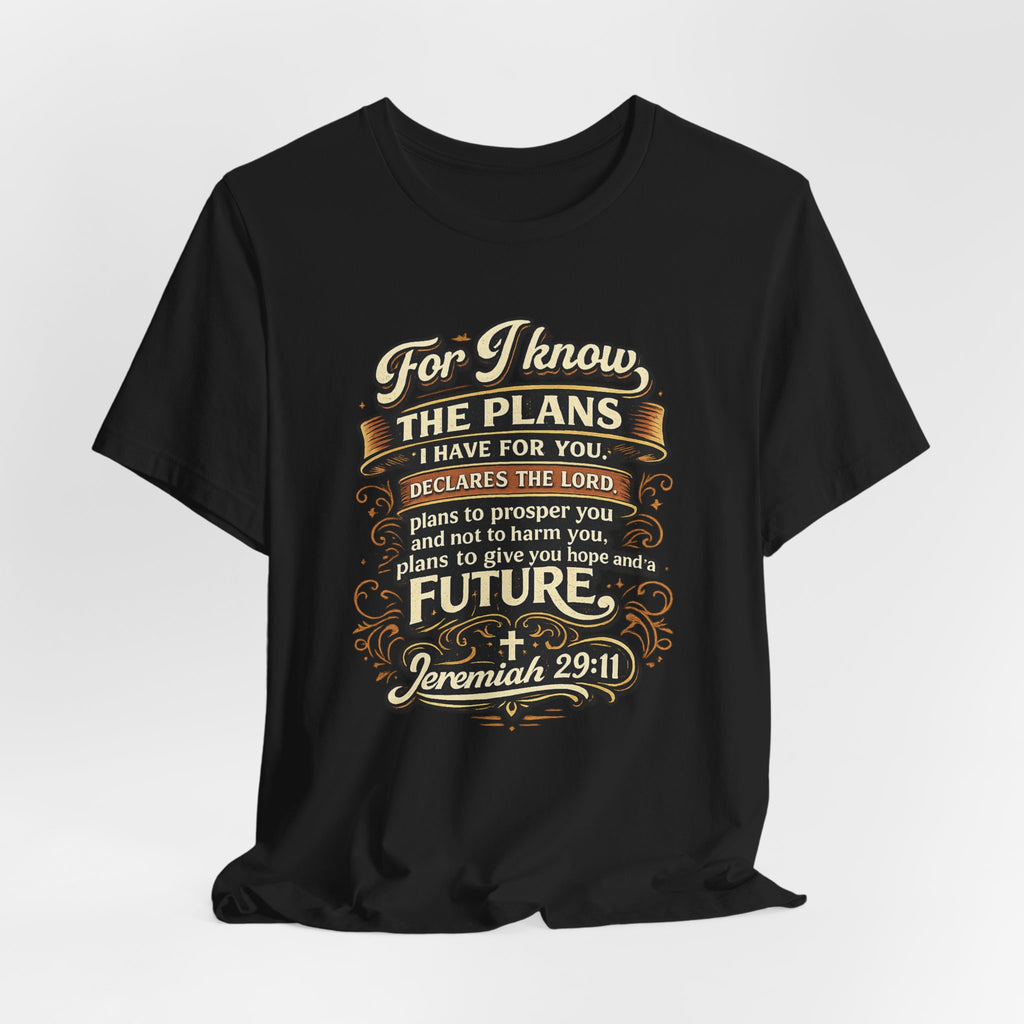Jeremiah 29:11 Bible Verse T-Shirt | For I Know The Plans Scripture Tee