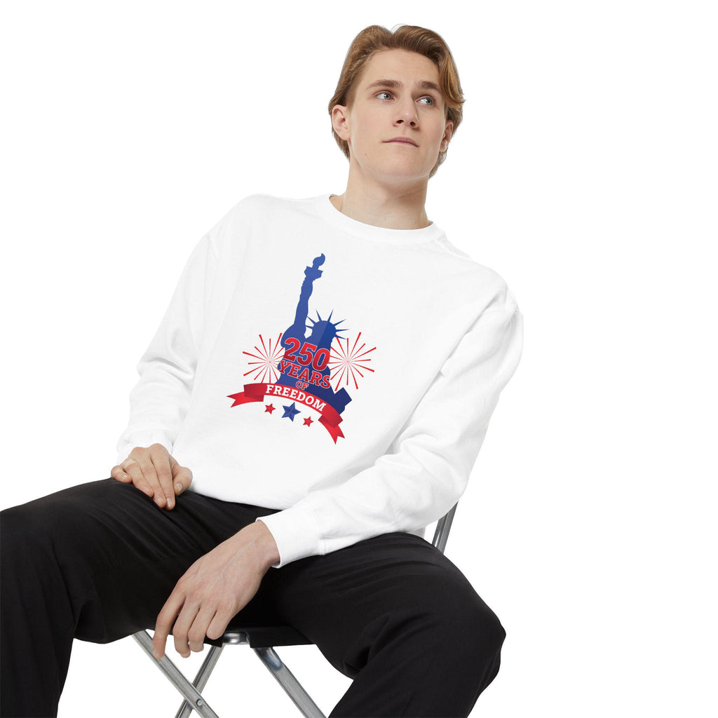 Statue of Liberty 4th of July Sweatshirt | 250 Years Freedom Patriotic Design