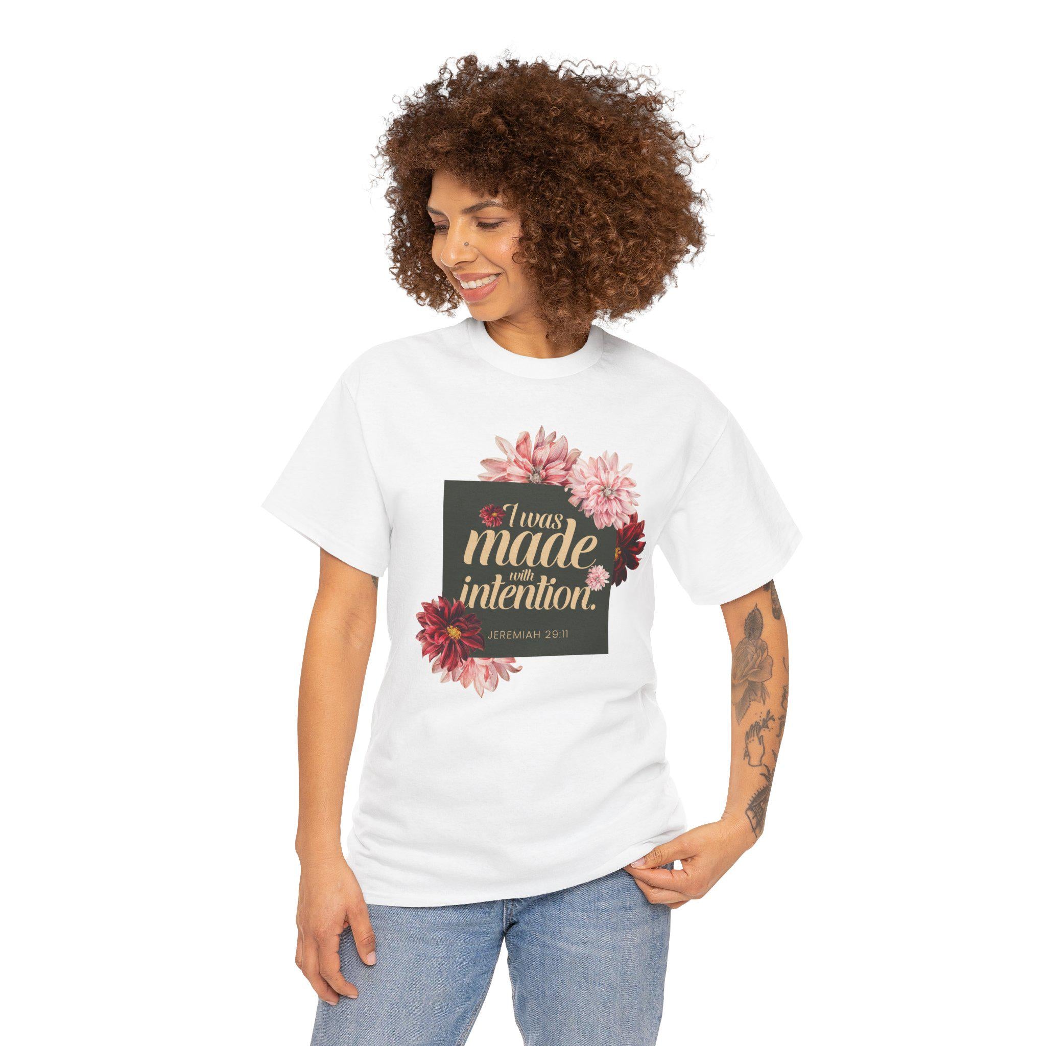 I Was Made With Intention Jeremiah 29:11 T-Shirt | Floral Typography Tee