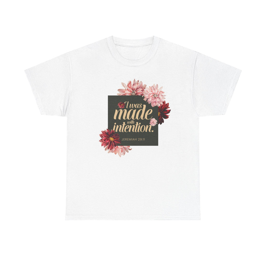 I Was Made With Intention Jeremiah 29:11 T-Shirt | Floral Typography Tee