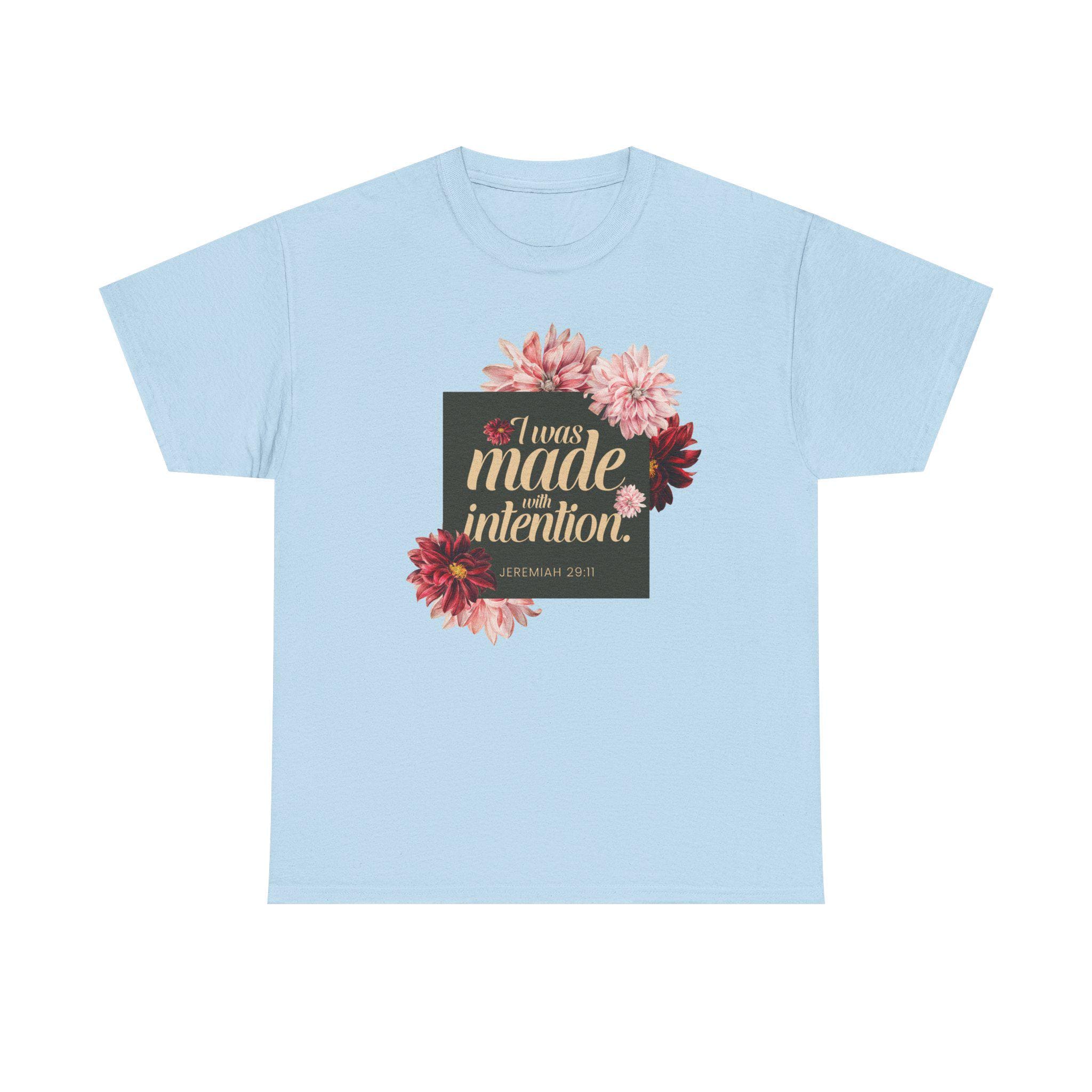 I Was Made With Intention Jeremiah 29:11 T-Shirt | Floral Typography Tee