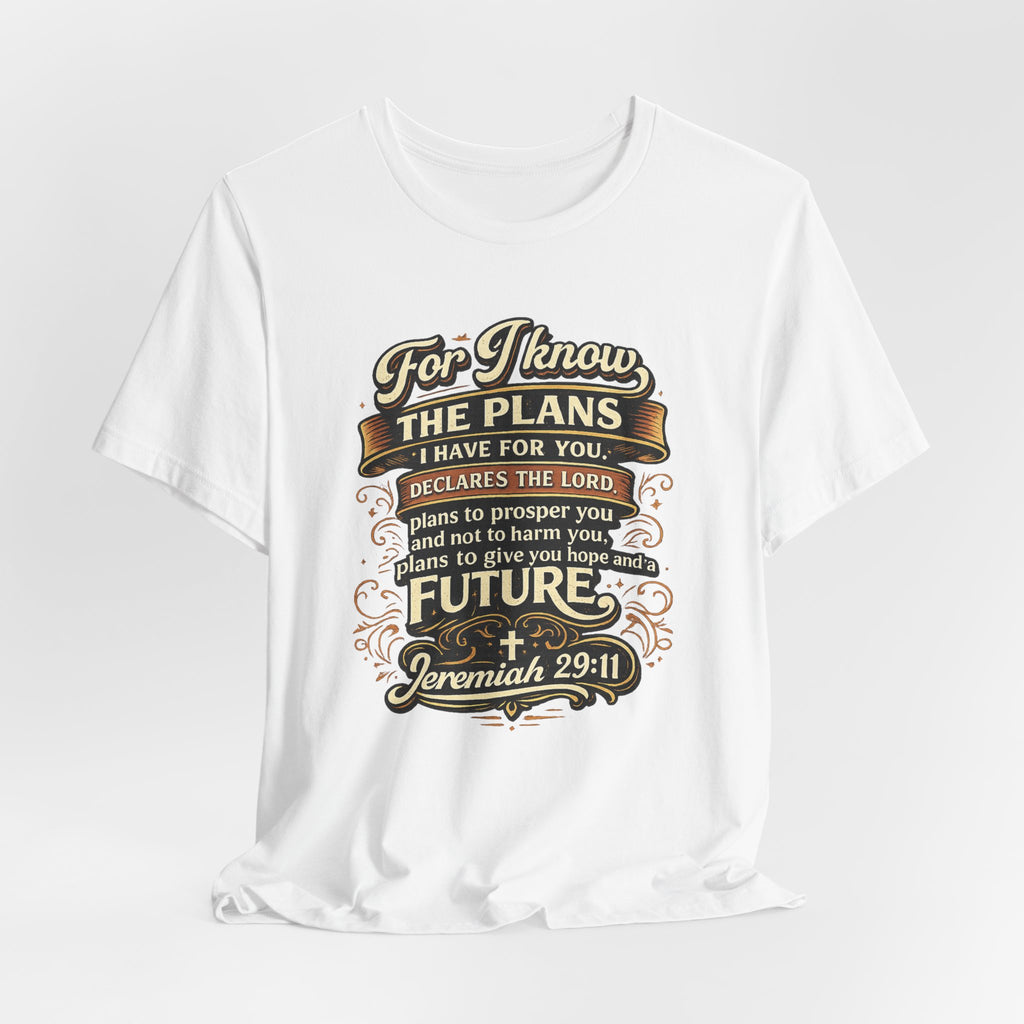 Jeremiah 29:11 Bible Verse T-Shirt | For I Know The Plans Scripture Tee