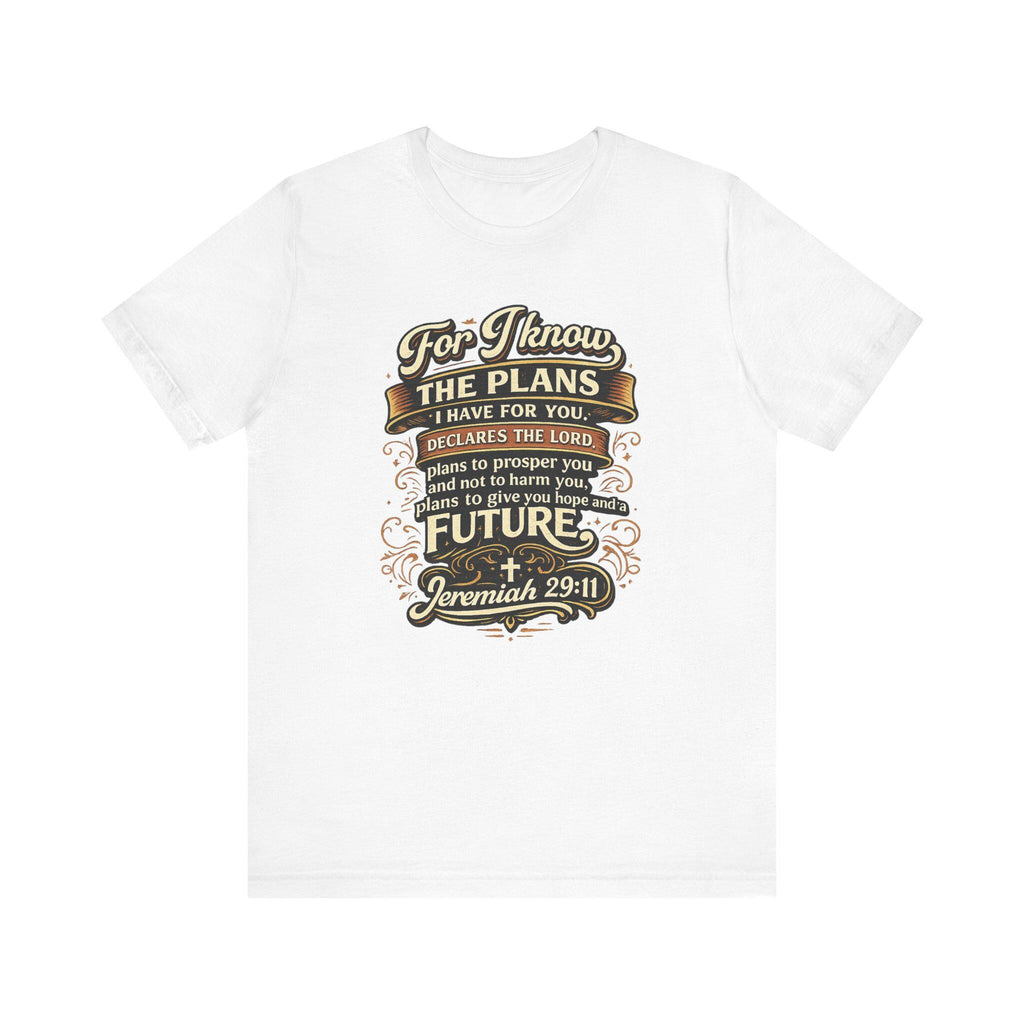 Jeremiah 29:11 Bible Verse T-Shirt | For I Know The Plans Scripture Tee