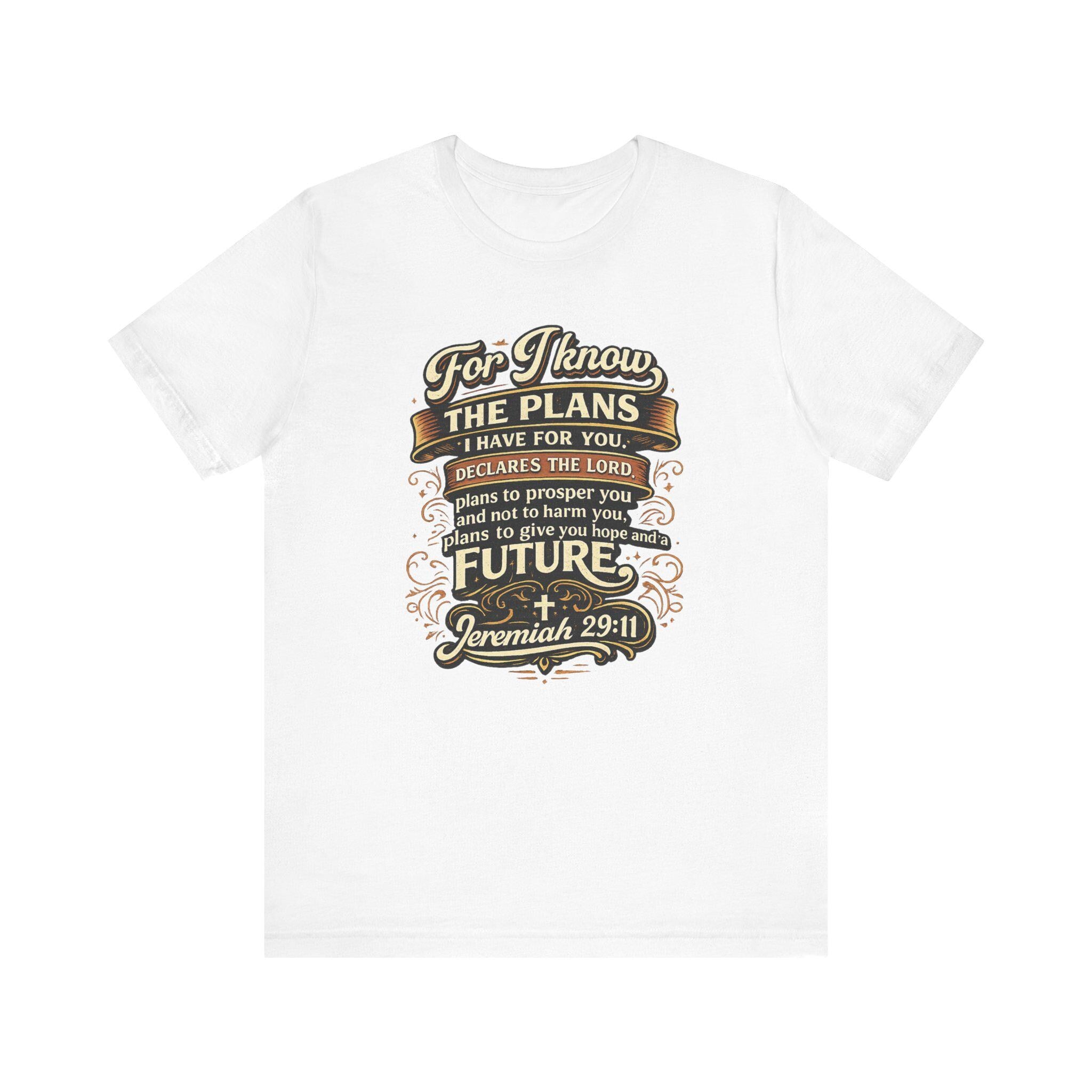 Jeremiah 29:11 Bible Verse T-Shirt | For I Know The Plans Scripture Tee