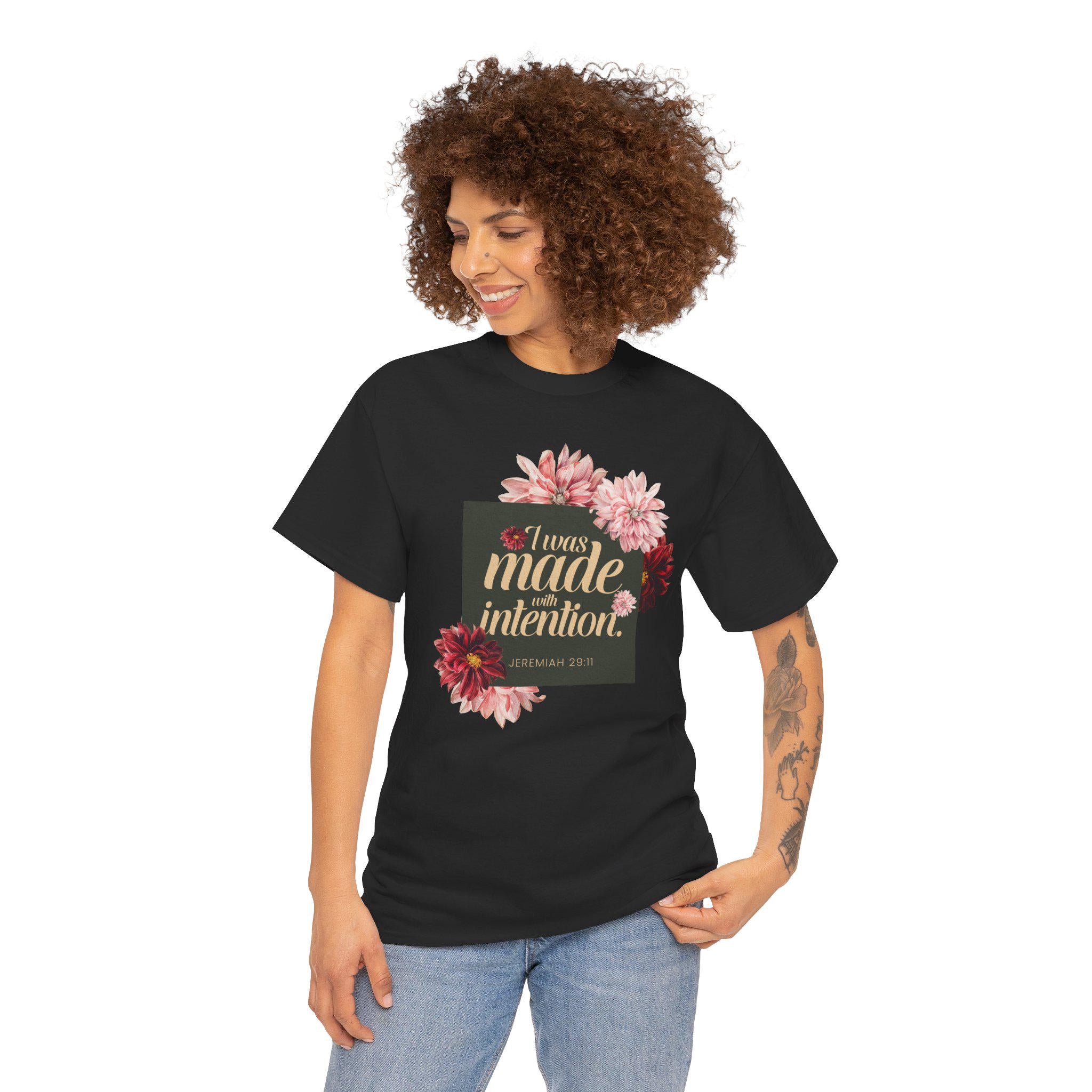 I Was Made With Intention Jeremiah 29:11 T-Shirt | Floral Typography Tee