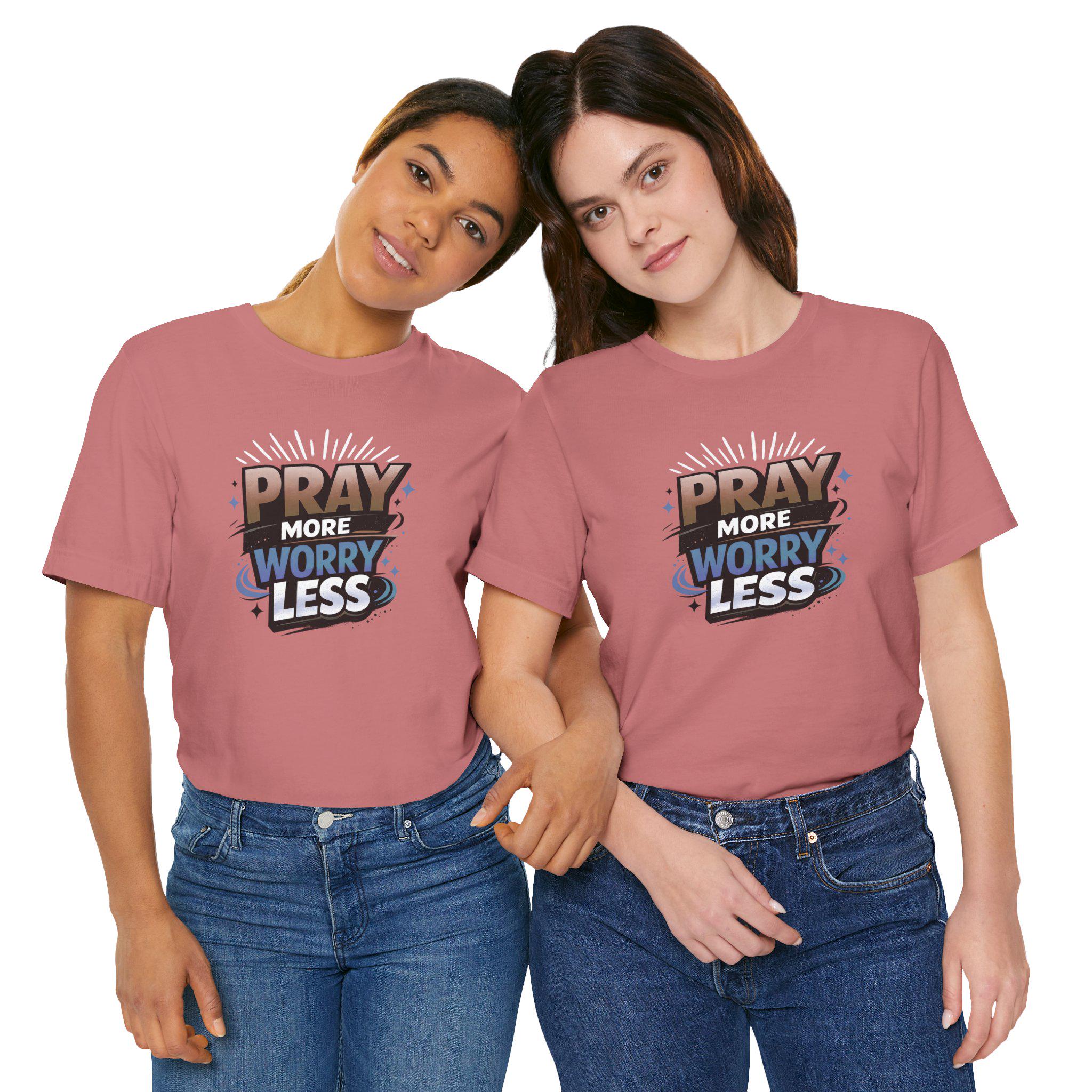 Pray More Worry Less T-Shirt | Faith Typography Tee, Christian Message